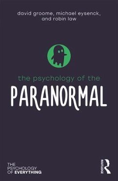 The Psychology of the Paranormal - Groome, David;Eysenck, Michael;Law, Robin