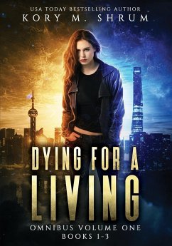 Dying for a Living Omnibus Volume 1 - Shrum, Kory M.