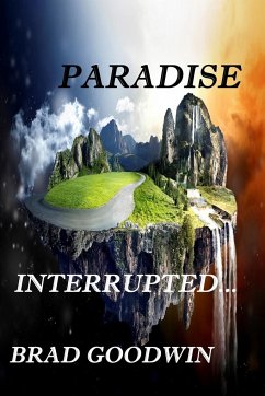 PARADISE INTERRUPTED - Goodwin, Brad