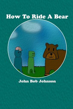 How To Ride A Bear - Johnson, John Bob
