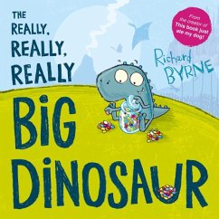 The Really, Really, Really Big Dinosaur - Byrne, Richard