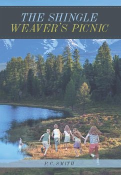 The Shingle Weaver's Picnic - Smith, P. C.