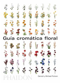 Guía de Flores Por Colores (Flower Colour Guide) (Spanish Edition) - Putnam, Darroch; Putnam, Michael