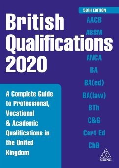 British Qualifications 2020: A Complete Guide to Professional, Vocational and Academic Qualifications in the United Kingdom - Editorial, Kogan Page