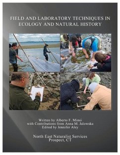 Field and Laboratory Techniques in Ecology and Natural History: This Field Techniques Manual Is Recommended for High School and College Tea Volume 1 - Mimo, Alberto; Jalowska, Anna