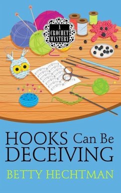 Hooks Can Be Deceiving - Hechtman, Betty