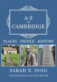 A-Z of Cambridge: Places-People-History