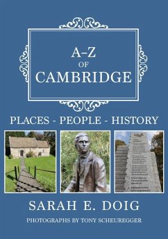 A-Z of Cambridge: Places-People-History - Doig, Sarah E.