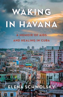 Waking in Havana - Schwolsky, Elena