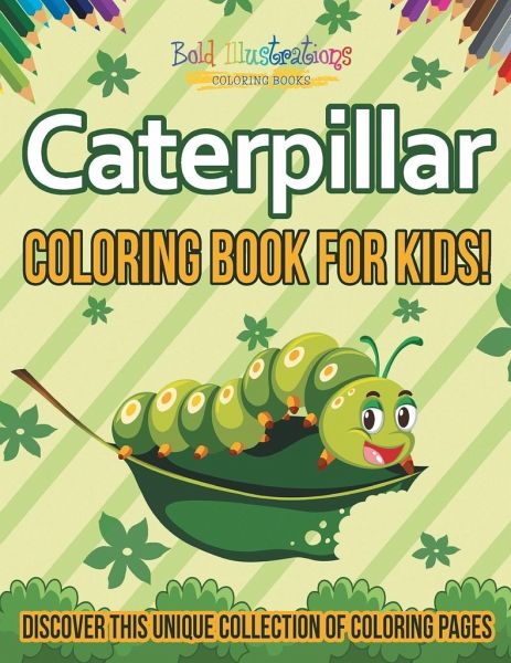 Unique　Bold　Illustrations　Book　Coloring　Caterpillar　This　Discover　von　Coloring　Collection　For　…　Kids!　Of　englisches　Buch