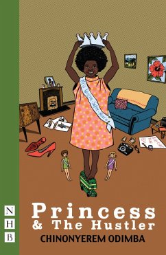 Princess & The Hustler (NHB Modern Plays) (eBook, ePUB) - Odimba, Chinonyerem
