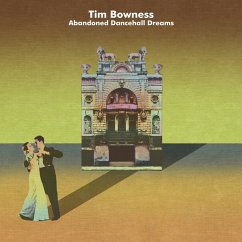 Abandoned Dancehall Dreams - Bowness,Tim