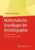 Mathematische Grundlagen der Kristallographie Mathematische Grundlagen der Kristallographie