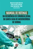 Manual de rotinas da residência de cirurgia geral da Santa Casa de Misericórdia de Sobral (eBook, ePUB)