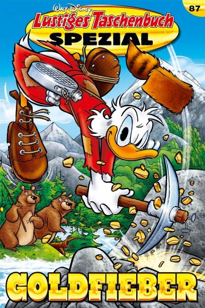 Goldfieber / Lustiges Taschenbuch Spezial Bd.87 (eBook, ePUB) Goldfieber / Lustiges Taschenbuch Spezial Bd.87 (eBook, ePUB)