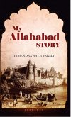 My Allahabad Story (eBook, ePUB)