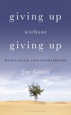 Giving Up Without Giving Up (eBook, ePUB)
