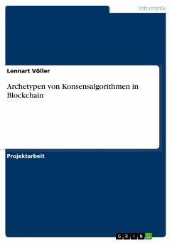 Archetypen von Konsensalgorithmen in Blockchain - Völler, Lennart