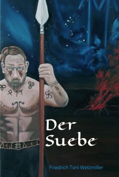 Der Suebe (eBook, ePUB) - Welzmiller, Friedrich Toni
