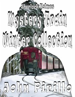 Sherlock Holmes Mystery Train Winter Collection (eBook, ePUB) - Pirillo, John