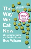 The Way We Eat Now (eBook, ePUB)