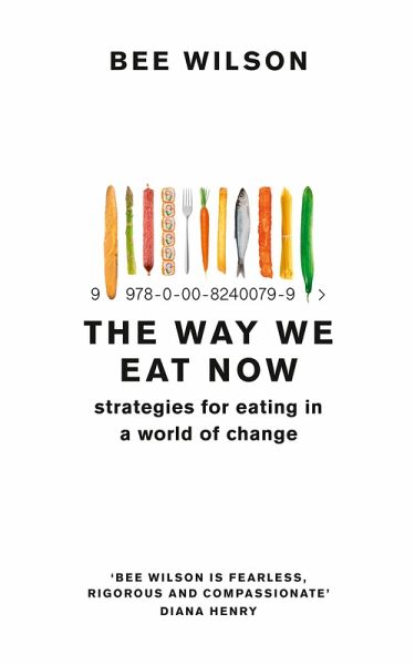 The Way We Eat Now (eBook, ePUB) The Way We Eat Now (eBook, ePUB)
