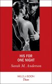 His For One Night (Mills & Boon Desire) (First Family of Rodeo, Book 3) (eBook, ePUB)