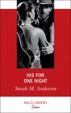 His For One Night (eBook, ePUB) His For One Night (eBook, ePUB)