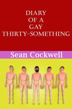 Diary of a Gay Thirty Something (eBook, ePUB) - Cockwell, Sean