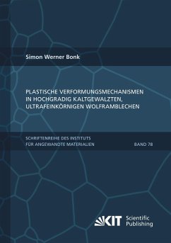 Plastische Verformungsmechanismen in hochgradig kaltgewalzten, ultrafeinkörnigen Wolframblechen