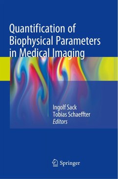 Quantification of Biophysical Parameters in Medical Imaging