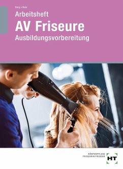 Arbeitsheft AV Friseure - Berg, Leonie;Butz, Caroline