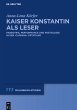 Kaiser Konstantin als Leser - Bild 1