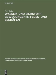 Wasser- und Sinkstoff-Bewegungen in Fluss- und Seehäfen - Rohr, Fritz