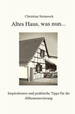 Altes Haus, was nun... - Steinrock, Christian