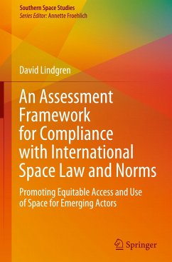 An Assessment Framework for Compliance with International Space Law and Norms - Lindgren, David