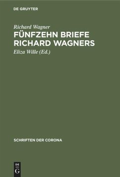 Fünfzehn Briefe Richard Wagners - Wagner, Richard