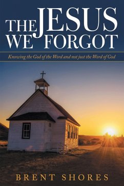The Jesus We Forgot (eBook, ePUB) - Shores, Brent