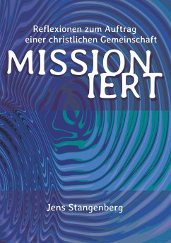 MISSIONiert - Stangenberg, Jens