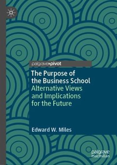 The Purpose of the Business School - Miles, Edward W.