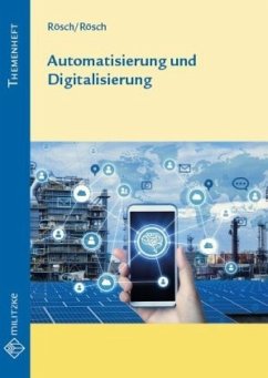 Automatisierung und Digitalisierung - Rösch, Anita;Rösch, Thilo