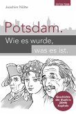 Potsdam. Wie es wurde, was es ist