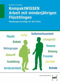 KompaktWISSEN Arbeit mit minderjährigen Flüchtlingen - Metschies, Hedwig;Gerhards, Alfred