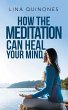 How the Meditation Can Heal Your Mind... - Bild 1