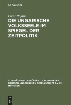 Cover Die ungarische Volksseele im Spiegel der Zeitpolitik