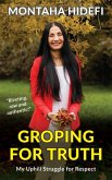 Groping for Truth - My Uphill Struggle for Respect (eBook, ePUB)