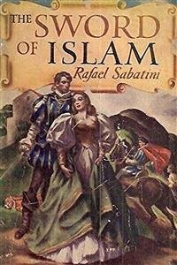 The Sword of Islam (eBook, ePUB) - Sabatini, Rafael