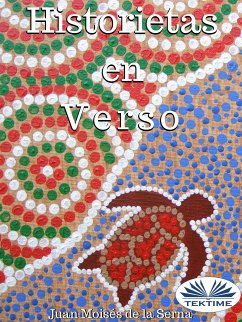 Historietas En Verso (eBook, ePUB) - Serna, Juan Moisés de La
