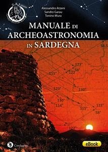 Manuale di Archeoastronomia in Sardegna (eBook, ePUB) - Atzeni, Alessandro; Garau, Sandro; Mura, Tonino