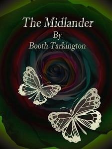 The Midlander (eBook, ePUB) - Tarkington, Booth